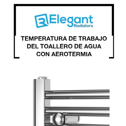 Temperatura de Trabajo del Toallero de Agua con Aerotermia