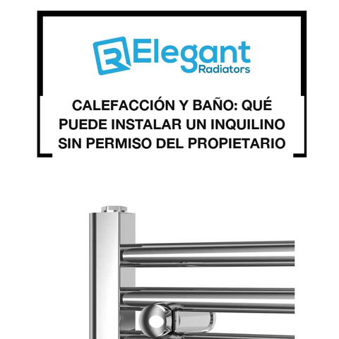 Calefacción y Baño: Qué Puede Instalar un Inquilino sin Permiso del Propietario